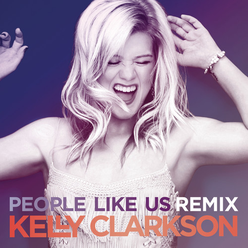 People Like Us (David Tort Remix) - Kelly Clarkson