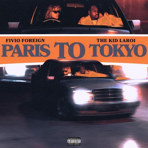 Paris to Tokyo (360 Reality Audio|Explicit) - Fivio Foreign / The Kid LAROI