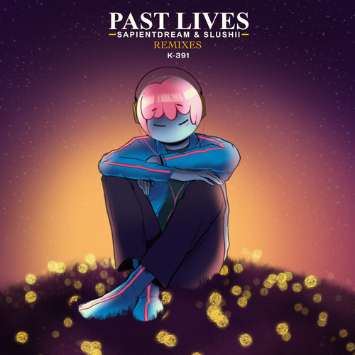 Past Lives (K-391 Remix) - sapientdream / Slushii / K-391